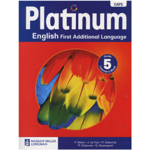 Platinum English First Additional Language Grade 5 Learner's Book Platinum English First Additional Language Grade 5 Learner's Book