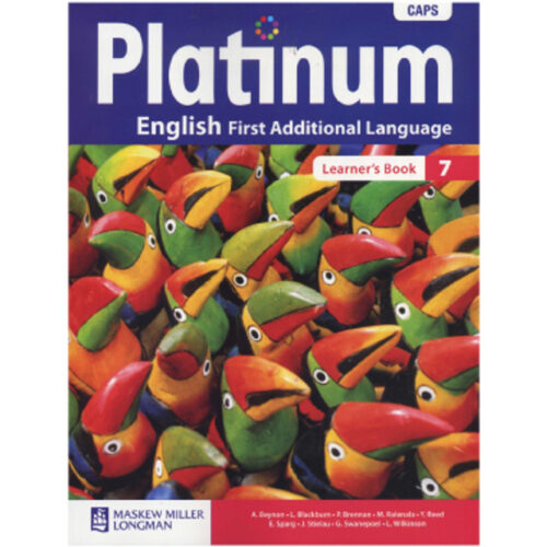 Platinum English First Additional Language Grade 7 Learner's Book Platinum English First Additional Language Gr 7 (Reader)