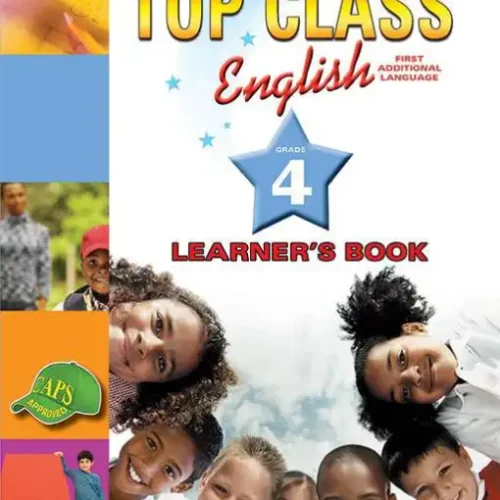 Shuters Top Class English First Additional Language Grade 4 Learner’s Book Shuters Top Class English First Additional Language Grade 4 Learner’s Book
