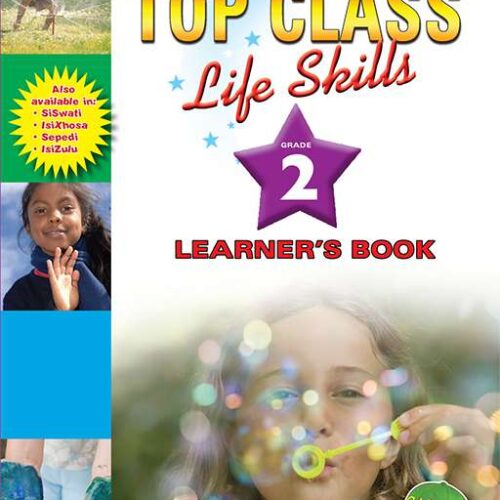 Shuters Top Class Life Skills Grade 2 Learner's Book Shuters Top Class Life Skills Grade 2 Learner's Book